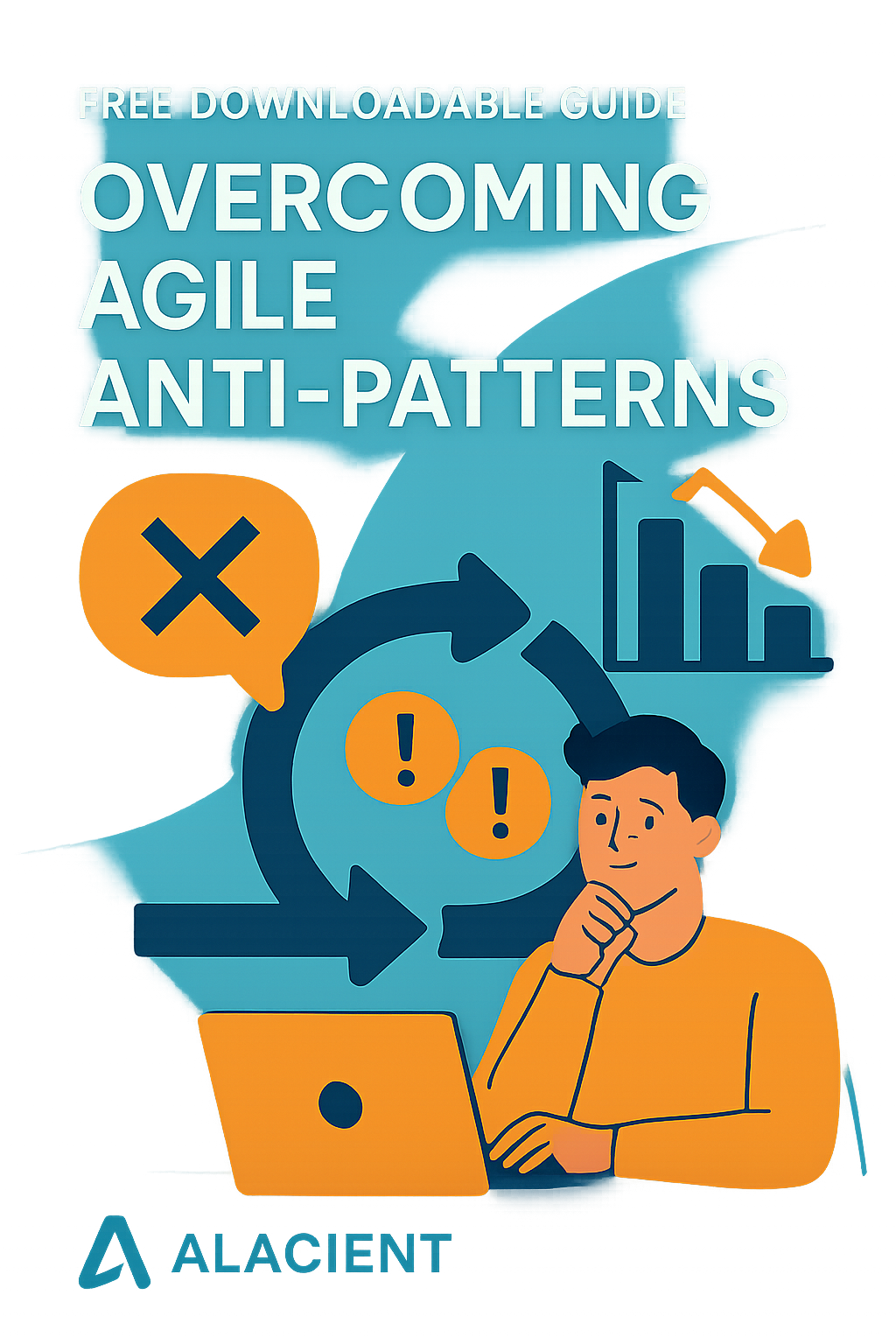 A relevent image to a Free Downloadable guide on Overcoming Agile AntiPatterns Use Alacient brand colors and logo where you can